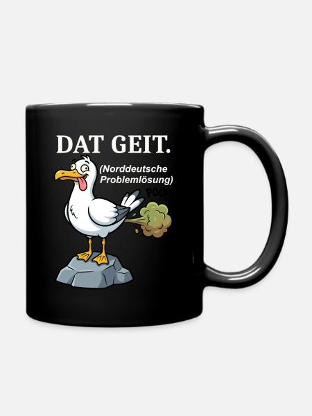Norddeutscher Humor Spruch Dat Geit - Tasse einfarbig - Schwarz