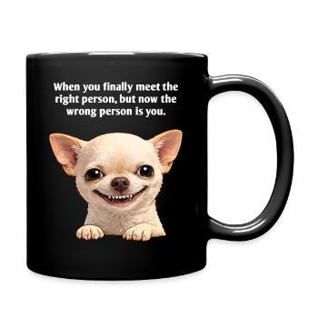 Lustiges Chihuahua Cartoon - When you finally meet - Tasse einfarbig - Schwarz - Rechts