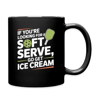 Pickleball Spieler Looking For Soft Serve Dinking - Tasse einfarbig - Schwarz - Rechts