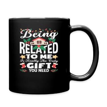 Mit Mir Verwandt Sein Ist Das Einzige Präsent - Tasse einfarbig - Schwarz - Rechts