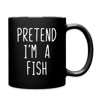 Fais comme si j’étais un poisson - Mug uni - noir - Droite