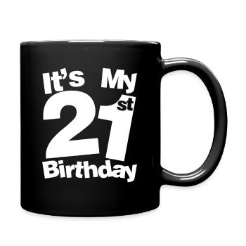Es ist mein 21. Geburtstag Fette Typografie - Tasse einfarbig - Schwarz - Rechts