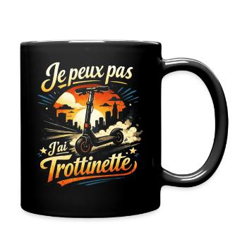 Je peux pas J'ai Trottinette - Mug uni - noir - Droite