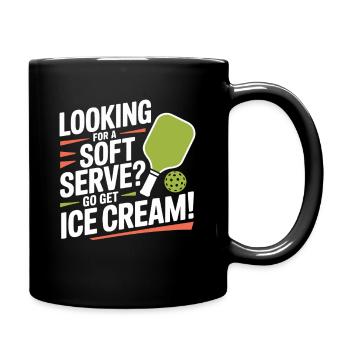 Pickleball Spieler Looking For Soft Serve Dinking - Tasse einfarbig - Schwarz - Rechts