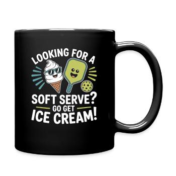 Pickleball Spieler Looking For Soft Serve Dinking - Tasse einfarbig - Schwarz - Rechts