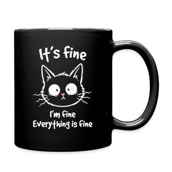 It's Fine I'm Fine Everything is Fine Katzen - Tasse einfarbig - Schwarz - Rechts