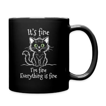 It's Fine I'm Fine Everything is Fine Katzen - Tasse einfarbig - Schwarz - Rechts