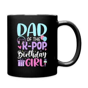 Dad Of The K Pop Birthday Girl - Full Colour Mug - black - Right