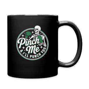  Pinch Me I'll Punch You Funny Skeleton St - Tasse einfarbig - Schwarz - Rechts