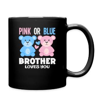 Pink Oder Blau Bruder Liebt Dich - Tasse einfarbig - Schwarz - Rechts