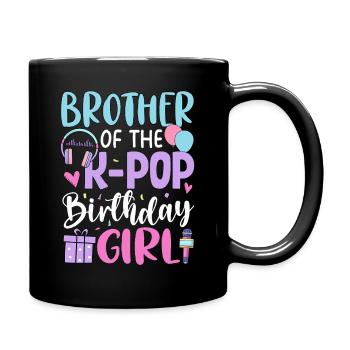 Brother Of The K Pop Birthday Girl - Full Colour Mug - black - Right