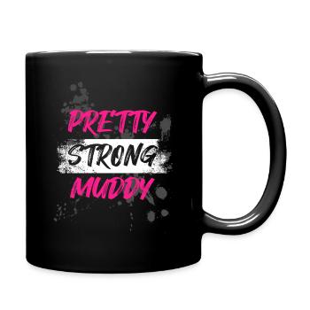 Pretty Strong Muddy Schlammlauf Mud Run Muddy Race - Tasse einfarbig - Schwarz - Rechts