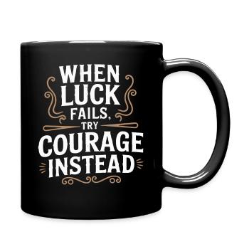 Quand la chance manque, essayez Courage Inspirational Vintage - Mug uni - noir - Droite