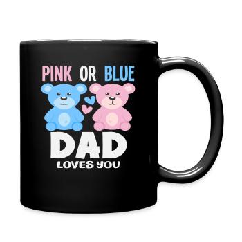 Pink Oder Blau Papa Liebt Dich - Tasse einfarbig - Schwarz - Rechts
