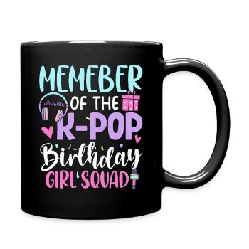 Member Of The K Pop Birthday Girl - Full Colour Mug - black - Right