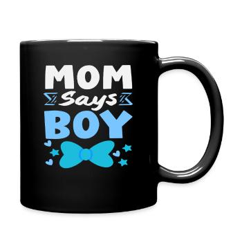 Mama Sagt Junge Gender Reveal Party - Tasse einfarbig - Schwarz - Rechts