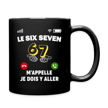 Le Six Seven M'appelle, je dois y aller - Mug uni - noir - Droite