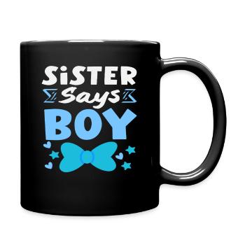 Schwester Sagt Junge Gender Reveal Party - Tasse einfarbig - Schwarz - Rechts