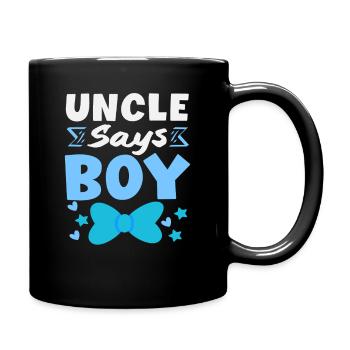 Onkel Sagt Junge Gender Reveal Party - Tasse einfarbig - Schwarz - Rechts