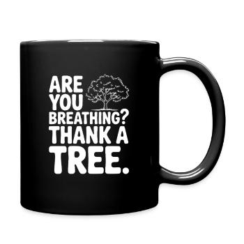 Atmest du? Danke einem Baum. - Tasse einfarbig - Schwarz - Rechts