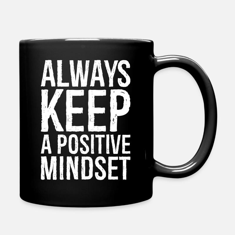 Bewahre immer eine positive Einstellung - Tasse einfarbig - Schwarz