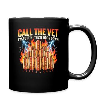 Ruf den Tierarzt an, ich lasse diese Hunde einschl - Tasse einfarbig - Schwarz - Rechts