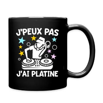 J'peux Pas J'ai Platine Humour DJ Disc Jockey Fun - Mug uni - noir - Droite