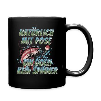 Angeln mit Pose bin doch kein Spinner - Tasse einfarbig - Schwarz - Rechts