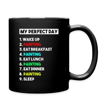 My Perfect Day Painting Funny Artist Schedule - Full Colour Mug - black - Right