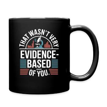 That Wasn't Evidence-Based Medicine Lab Nerd Doctor - Full Colour Mug - black - Right
