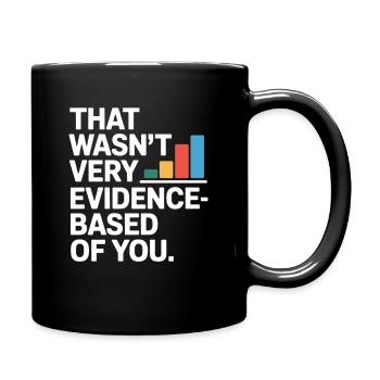 That Wasn't Evidence-Based Medicine Lab Nerd Doctor - Full Colour Mug - black - Right