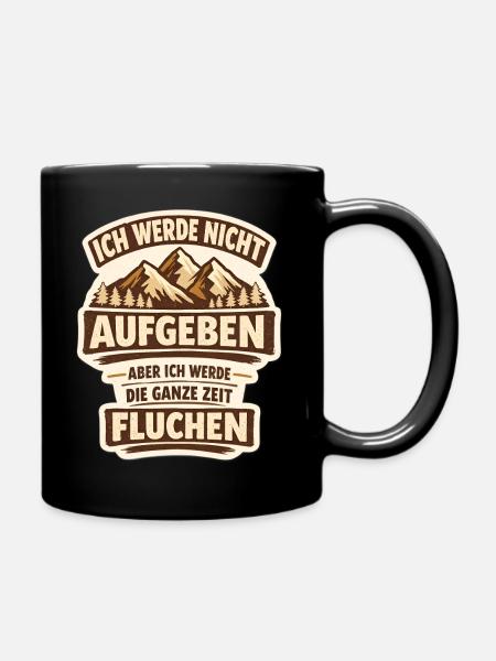 Ich werde nicht Aufgeben aber ganze Zeit Fluchen - Tasse einfarbig - Schwarz