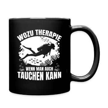 Wozu Therapie wenn man auch Tauchen kann - Tasse einfarbig - Schwarz - Rechts