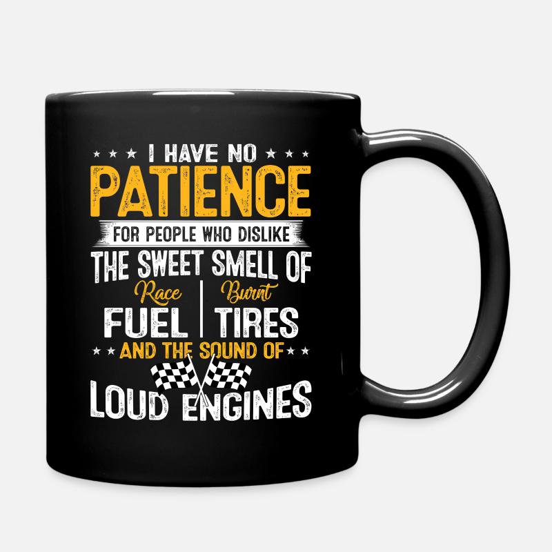 Racing Loud Engines No Patience Funny Spruch - Full Colour Mug - black