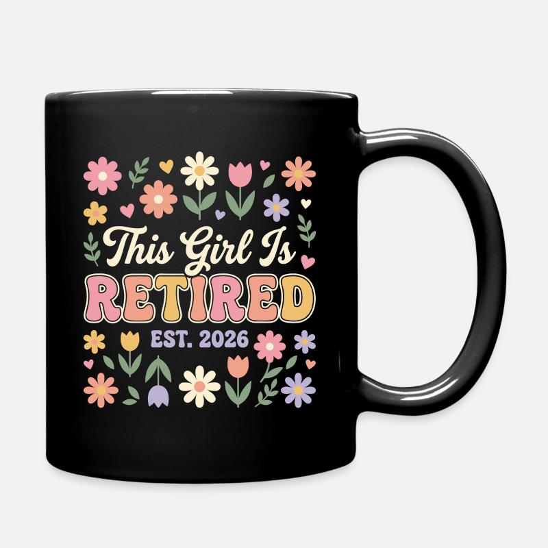 This Girl Is Retired Est 2026 Blumen - Tasse einfarbig - Schwarz