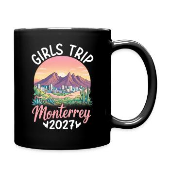 Monterrey Girls Trip 2027 - Tasse einfarbig - Schwarz - Rechts