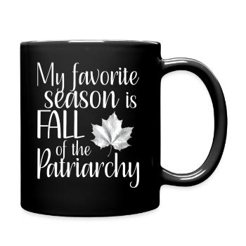My favorite season is Fall of the Patriarchy - Full Colour Mug - black - Right