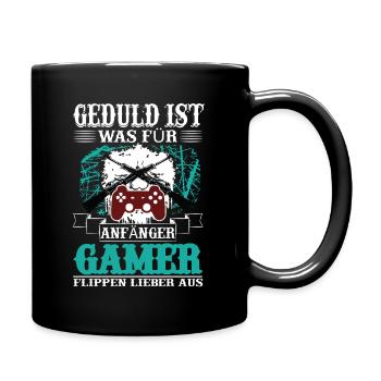 Geduld ist was für Anfänger / Lustiger Gamer Spruc - Tasse einfarbig - Schwarz - Rechts