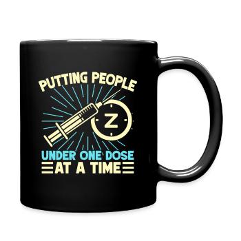 Anesthesiologist Putting People One Dose - Tasse einfarbig - Schwarz - Rechts