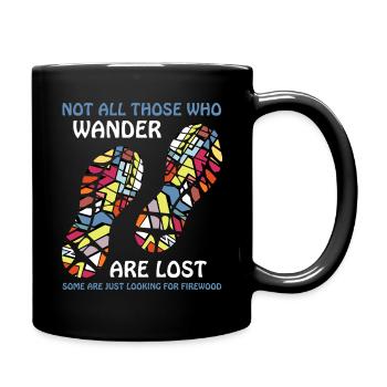 Not All Who Wander – Feuerholz Fun - Tasse einfarbig - Schwarz - Rechts