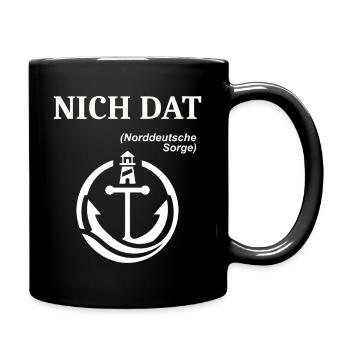 NICH DAT Norddeutscher Humor Spruch lustig - Tasse einfarbig - Schwarz - Rechts