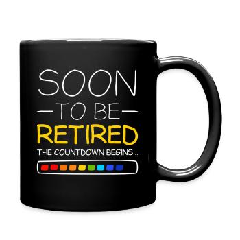 Bald im Ruhestand Der Countdown beginnt mit dem Ruhestand - Tasse einfarbig - Schwarz - Rechts