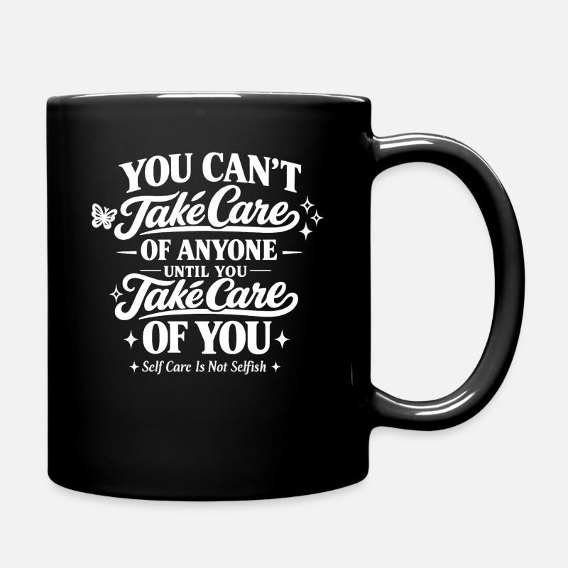 Self Care Quote Typography Mindfulness Self - Full Colour Mug - black