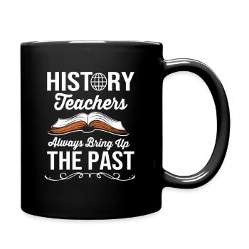 Historisch Historiker Geschichte - Tasse einfarbig - Schwarz - Rechts