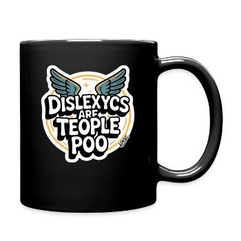 Dislexycs sind auch Menschen mit Aufklebern - Tasse einfarbig - Schwarz - Rechts