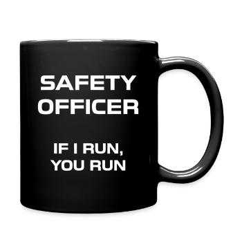 Safety Officer: If I Run, You Run - Full Colour Mug - black - Right