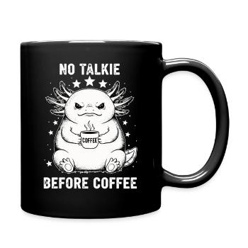 Kein Gespräch Vor Kaffee Liebhaber Axolotl - Tasse einfarbig - Schwarz - Rechts