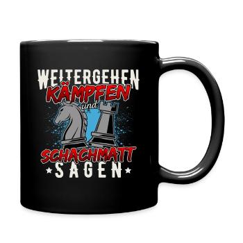 Weitergehen Kämpfen Schachmatt Sagen / Schach  - Tasse einfarbig - Schwarz - Rechts