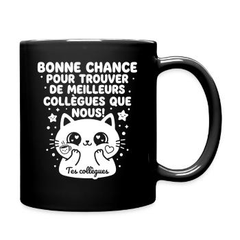 colelgudBonne chance pour trouver de meilleurs col - Mug uni - noir - Droite