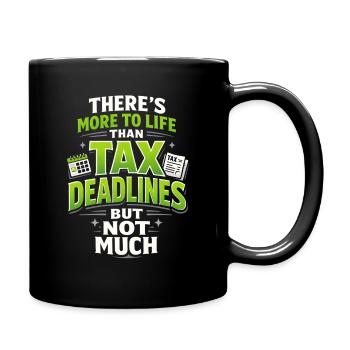Little more than tax deadlines | Tax Humor - Full Colour Mug - black - Right